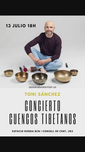 Entrada concierto cuencos tibetanos + charla | Toni Sánchez | Barcelona | 13.07.24